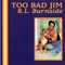 1994 Too Bad Jim