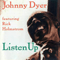 1994 Johnny Dyer Featuring Rick Holmstrom - Listen Up