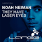 Neiman, Noah - They Have Laser Eyes
