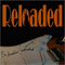 Reloaded (NOR) - I\'m Freakin\' Reloaded