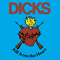 Dicks - Kill from the heart (LP)