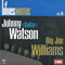 2012 Blues Masters Collection (CD 06: Johnny Guitar Watson, Big Joe Williams)