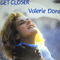Valerie Dore - Get Closer (Vinyl, 12\'\', 45 RPM)