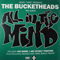 Bucketheads - All In The Mind
