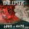 Bullistic - Chronicles Of Love & Hate