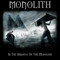 Monolith (DEU, Bavaria) - In The Shadow Of The Monolith