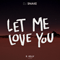 2016 Let Me Love You (R. Kelly Remix) (Single)