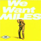 1982 We Want Miles (CD 1)
