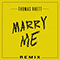 2018 Marry Me (Remix)