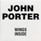 2007 John Porter: Why? - Original Box-Set (CD 06: Wings Inside, 1989)