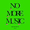2017 No More Music