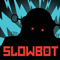 Slowbot - Slowbot