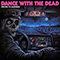 Dance With The Dead ~ Driven to Madness