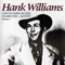 1985 Hank Williams, Vol. 1 - I Ain.t Got Nothing But Time (1946-47)