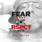 2012 Fear None, Respect Few