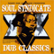 Soul Syndicate - Dub Classics