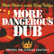 Roots Radics - More Dangerous Dub (Split)