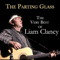 2013 The Parting Glass. The Very Best Of Liam Clancy