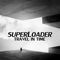 Superloader - Travel In Time