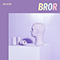 2019 Bror (Single)