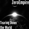 ZeroEmpire - Tearing Down The World