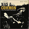 2005 Nas And Common Uncommonly Nasty (Remixed By Soul Supreme And Statik Selektah)