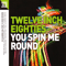 2016 Twelve Inch Eighties: You Spin Me Round (CD 3)