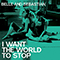 2010 I Want The World To Stop (Single)