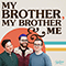 2021 My Life Is Better With You (My Brother, My Brother And Me Podcast Theme Song)