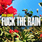 2019 Fuck The Rain (Single)