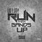 2013 Run Them Bands Up (Single)