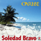 Bravo, Soledad - Caribe (Remastered 2016)