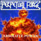 Perpetual Force - Absolute Power