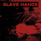 Slave Hands - 7
