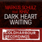 2010 Dark Heart Waiting (Remixes) [EP]