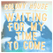 2015 Waiting For My Time To Come (Single Mix)