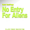 2016 No Entry For Aliens