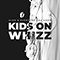 2021 Kids on Whizz (with Everyone You Know) (Single)
