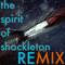 2010 The Spirit of Shackleton Remix by GP (Single)