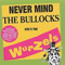 2002 Never Mind The Bullocks Ere's The Wurzels