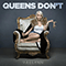 2018 Queens Don't (Single)
