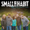 Small Town Habit - Now That You\'re Here