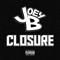 Joey B - Closure