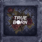 Trueborn - Trueborn