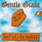Gentle Giant ~ Totally Out Of The Woods (CD 1)