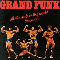 Grand Funk Railroad ~ All the Girls in the World Bew