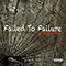 Failed To Failure - Never Be Afraid