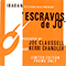 Claussell, Joe - Escravos de Jo (Single) (feat.)
