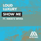 Loud Luxury - Show Me (Single)