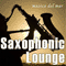 2008 Saxophonic Lounge Vol 1 (Musica Del Mar)